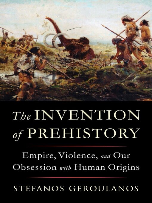 Cover image for The Invention of Prehistory